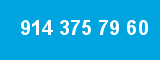 914 375 79 60